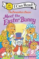 The Berenstain Bears Meet the Easter Bunny