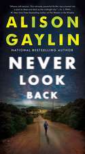 Never Look Back: A Novel