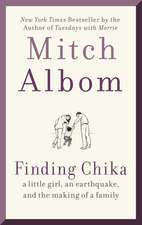 Finding Chika: A Little Girl, an Earthquake, and the Making of a Family