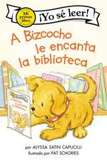 A Bizcocho le encanta la biblioteca: Biscuit Loves the Library (Spanish edition)