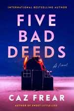 Five Bad Deeds: A Novel