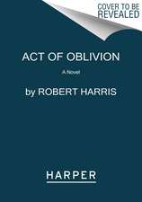 Act of Oblivion: A Novel