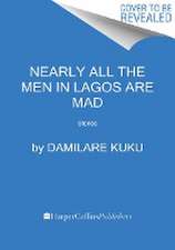 Nearly All the Men in Lagos Are Mad