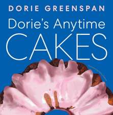 Dorie's Anytime Cakes