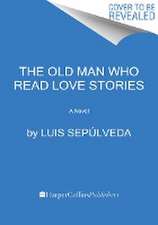 The Old Man Who Read Love Stories