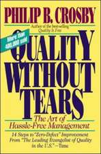 Quality Without Tears: The Art of Hassle-Free Management