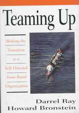 Teaming Up: Making the Transition to a Self-Directed Team-Based Organization