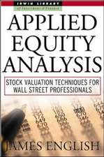 Applied Equity Analysis: Stock Valuation Techniques for Wall Street Professionals