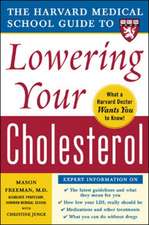 Harvard Medical School Guide to Lowering Your Cholesterol