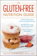 The Gluten-Free Nutrition Guide