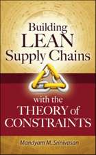 Building Lean Supply Chains with the Theory of Constraints