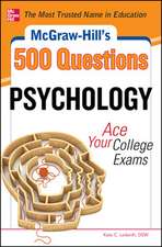 McGraw-Hill's 500 Psychology Questions: Ace Your College Exams