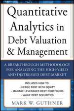 Quantitative Analytics in Debt Valuation & Management