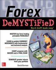 Forex DeMYSTiFieD: A Self-Teaching Guide