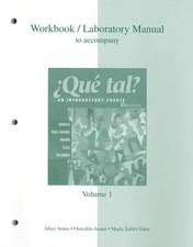 Workbook/Laboratory Manual Volume 1 to Accompany Que Tal?