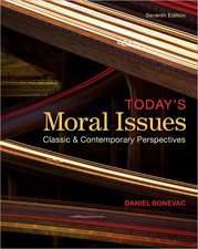 Today's Moral Issues: Classic & Contemporary Perspectives