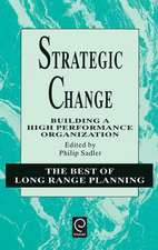 Strategic Change – Building a High Performance Organization