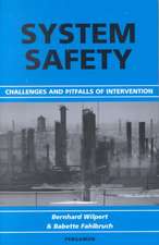 System Safety – Challenges and Pitfalls of Intervention