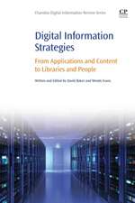 Digital Information Strategies: From Applications and Content to Libraries and People