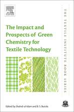 The Impact and Prospects of Green Chemistry for Textile Technology