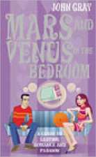 Gray, J: Mars And Venus In The Bedroom