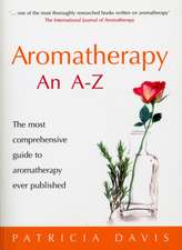 Aromatherapy an A-Z