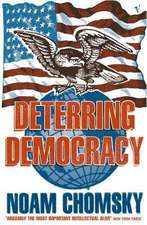 Chomsky, N: Deterring Democracy