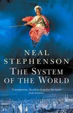 Stephenson, N: System Of The World