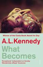 Kennedy, A: What Becomes