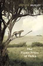 Huxley, E: The Flame Trees Of Thika