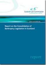 Report on the Consolidation of Bankruptcy Legislation in Scotland