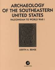 Archaeology of the Southeastern United States: Paleoindian to World War I