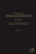 Advances in Imaging and Electron Physics: Dirac's Difference Equation and the Physics of Finite Differences