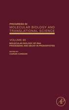 Molecular Biology of RNA Processing and Decay in Prokaryotes