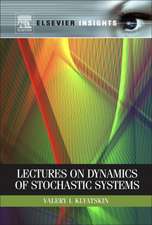 Lectures on Dynamics of Stochastic Systems