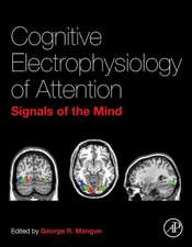 Cognitive Electrophysiology of Attention: Signals of the Mind