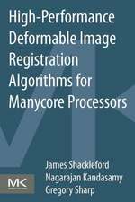 High Performance Deformable Image Registration Algorithms for Manycore Processors