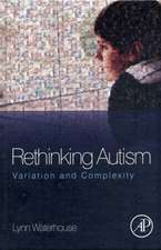 Rethinking Autism: Variation and Complexity