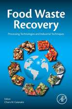 Food Waste Recovery: Processing Technologies and Industrial Techniques