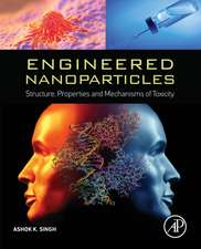 Engineered Nanoparticles: Structure, Properties and Mechanisms of Toxicity