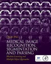 Medical Image Recognition, Segmentation and Parsing: Machine Learning and Multiple Object Approaches