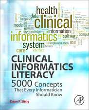 Clinical Informatics Literacy: 5000 Concepts That Every Informatician Should Know