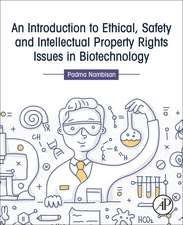 An Introduction to Ethical, Safety and Intellectual Property Rights Issues in Biotechnology