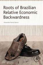 Roots of Brazilian Relative Economic Backwardness