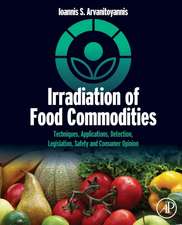 Irradiation of Food Commodities: Techniques, Applications, Detection, Legislation, Safety and Consumer Opinion