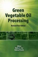 Green Vegetable Oil Processing: Revsied First Edition