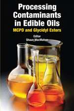 Processing Contaminants in Edible Oils: MCPD and Glycidyl Esters