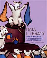 Data Literacy: How to Make Your Experiments Robust and Reproducible