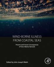 Wind-Borne Illness from Coastal Seas: Present and Future Consequences of Toxic Marine Aerosols