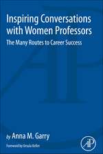 Inspiring Conversations with Women Professors: The Many Routes to Career Success